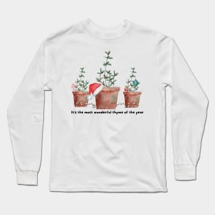 Its the Most Wonderful Thyme of the Year Holiday Tee Long Sleeve T-Shirt